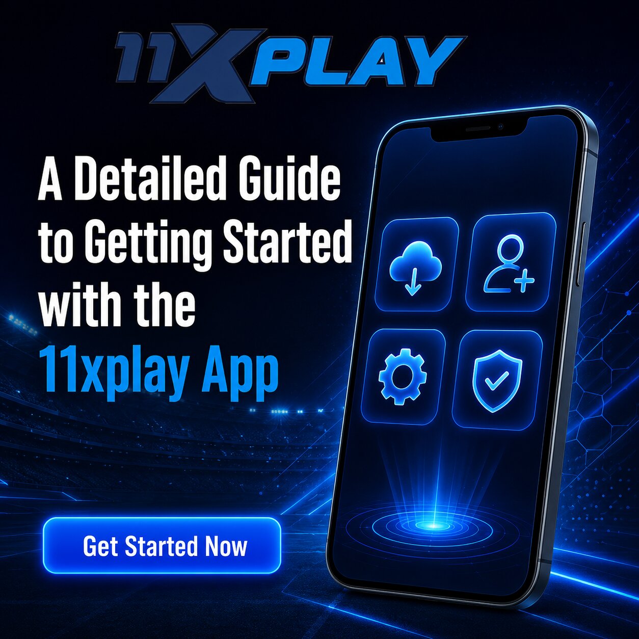 A Detailed Guide to Getting Started with the 11xplay App