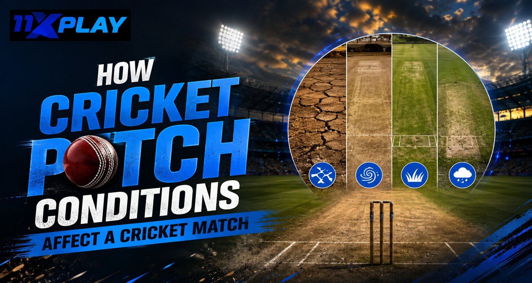 How Cricket Pitch Conditions Affect a Cricket Match