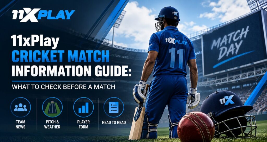11xPlay Cricket Match Information Guide: What to Check Before a Match