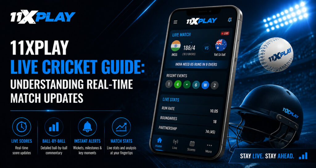 11xplay Live Cricket Guide: Understanding Real-Time Match Updates