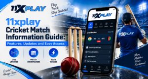 11xplay Cricket Match Information Guide: Features, Updates and Easy Access